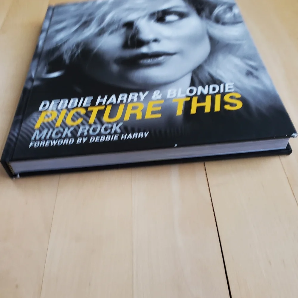 NEW Debbie Harry & Blondie: Picture This - Hardcover Book 2019 Mick Rock Music